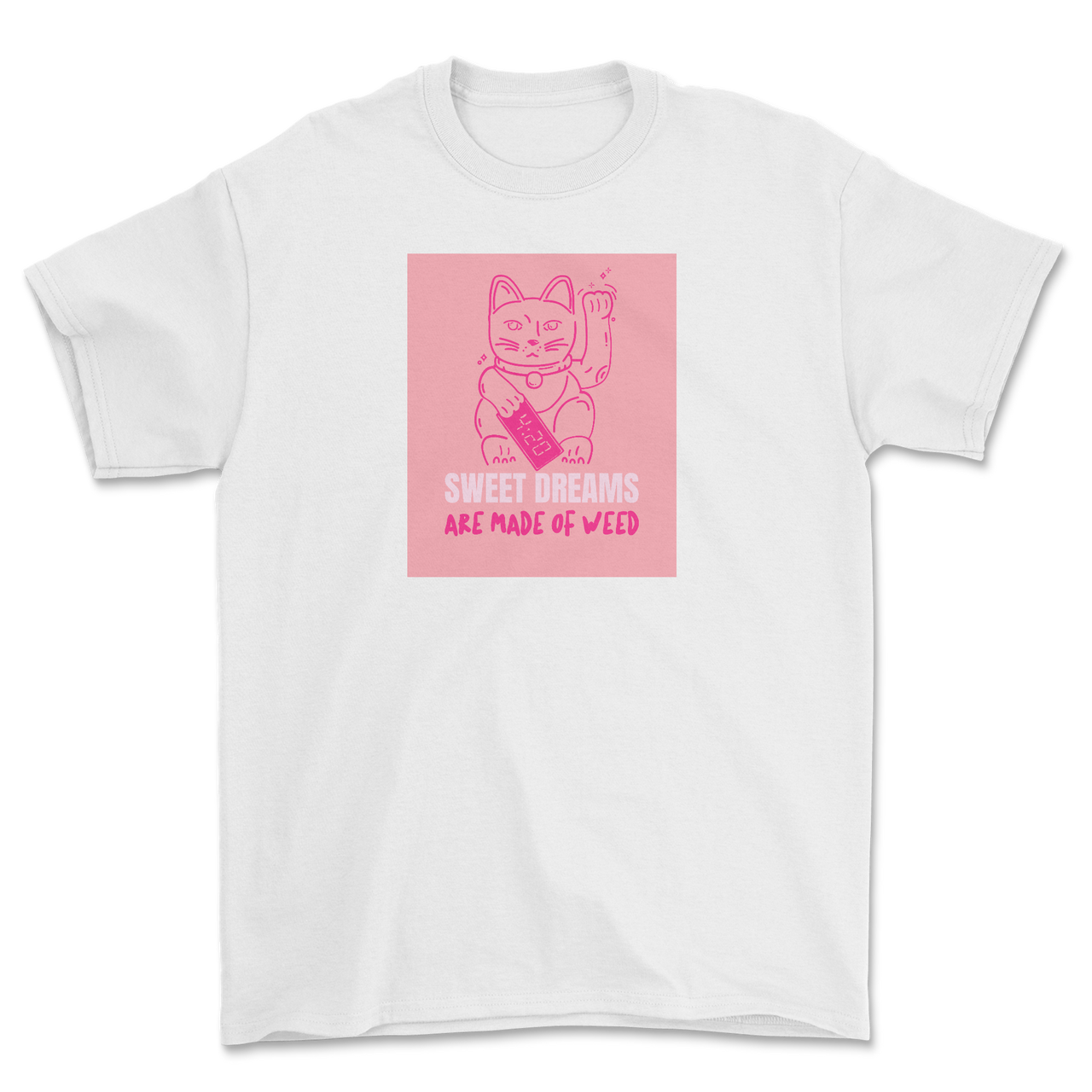 SWEET DREAMS ARE MADE OF WEED